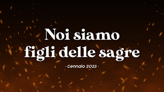 Siamo figli delle Sagre - Le prime Sagre Abruzzesi del 2023